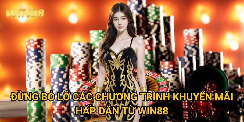 Trang chủ 28 Đừng Bỏ Lỡ Các Chương Trình Khuyến Mãi Hấp Dẫn Từ Win88